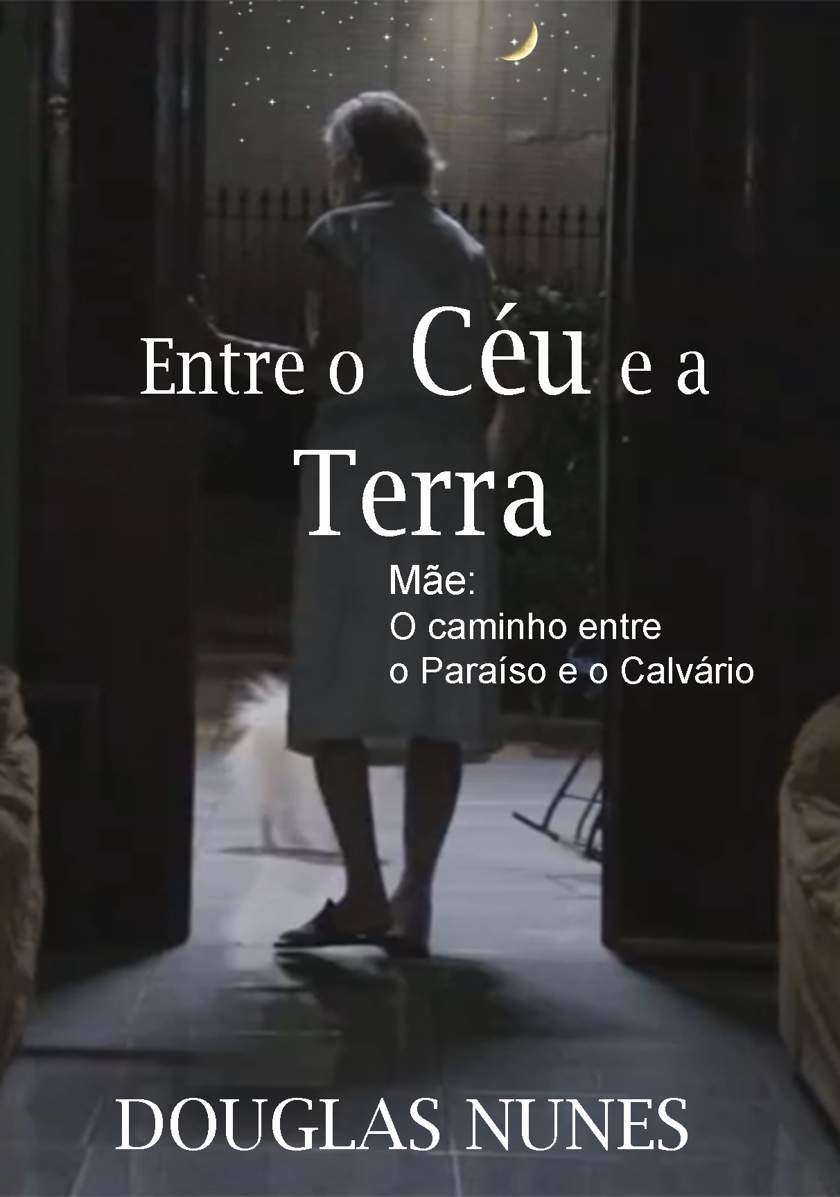 ENTRE O CÉU E A TERRA